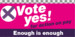 Vote_yes_enough is enough
